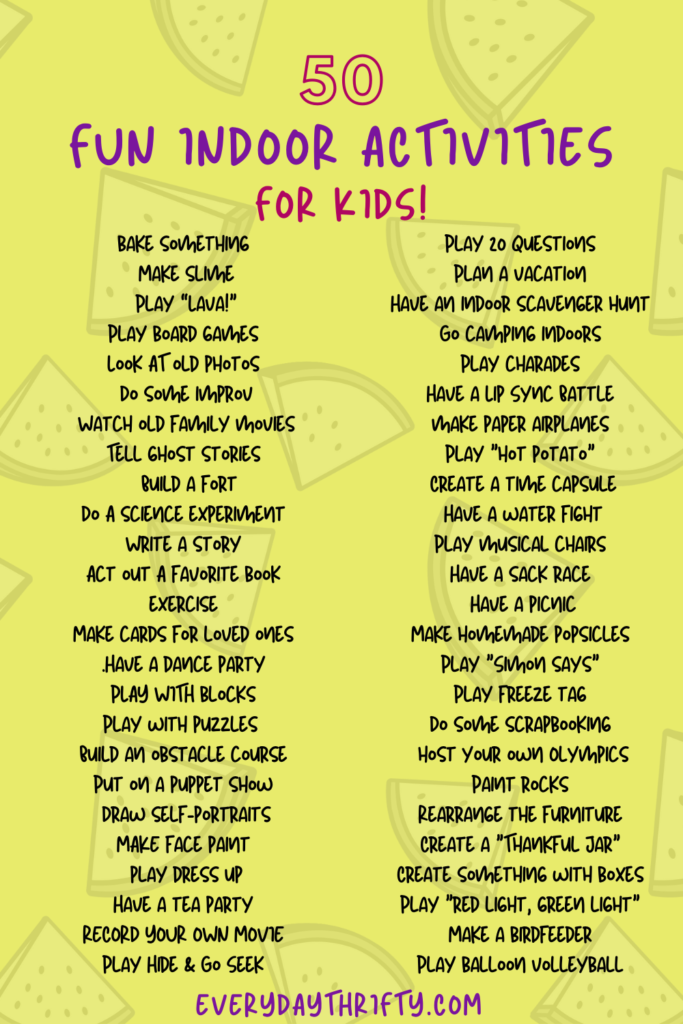 List of activities for 50 incredibly fun indoor activities for kids