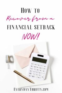 How To Recover From A Financial Setback NOW! - Everyday Thrifty