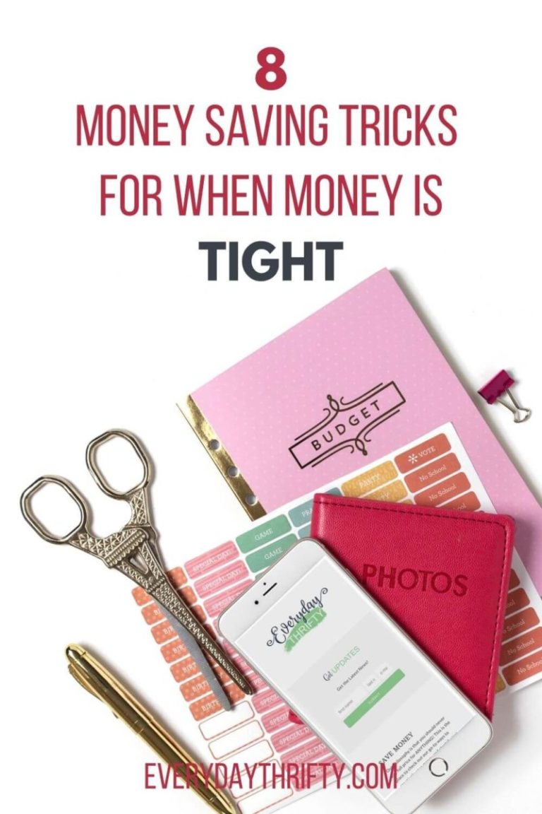 8 Money Saving Tricks For When Money Is Tight Everyday Thrifty 8 Money Saving Tricks For When Money Is Tight Everyday Thrifty