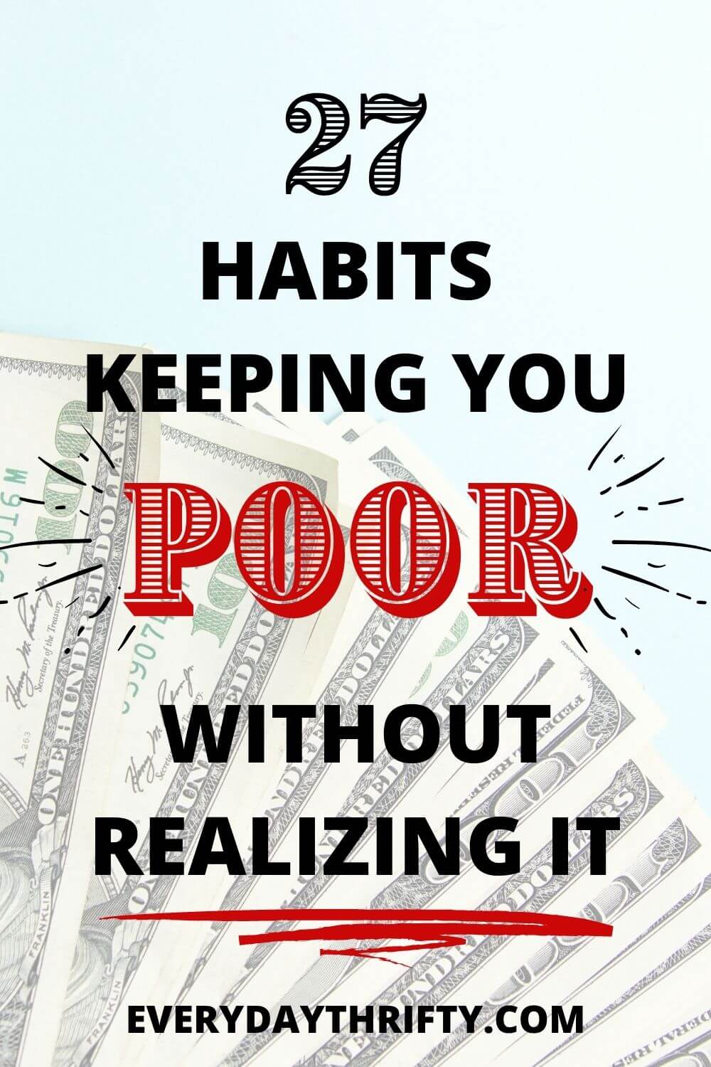 27 Money Habits Keeping You Poor! - Everyday Thrifty