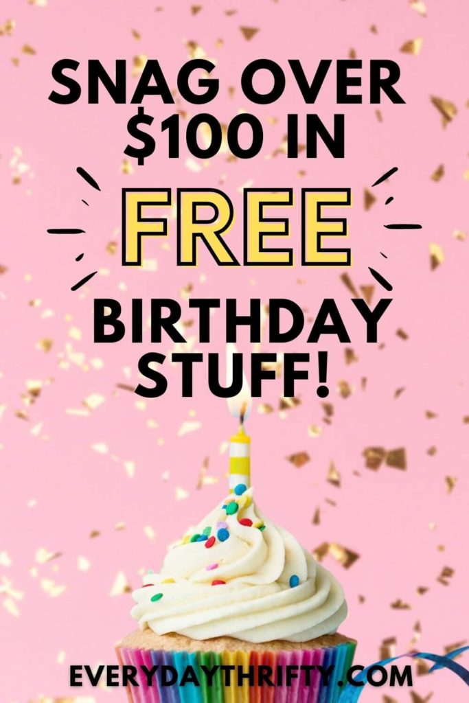How to get over $100 in free birthday stuff