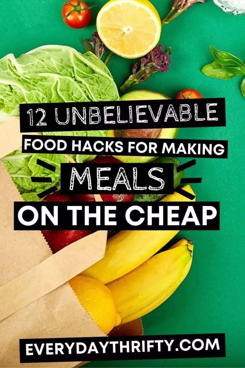 12 Food Hacks for Making Meals on the Cheap - Everyday Thrifty