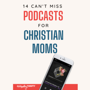 Cell phone with Christian Podcasts for Moms pulled up on screen