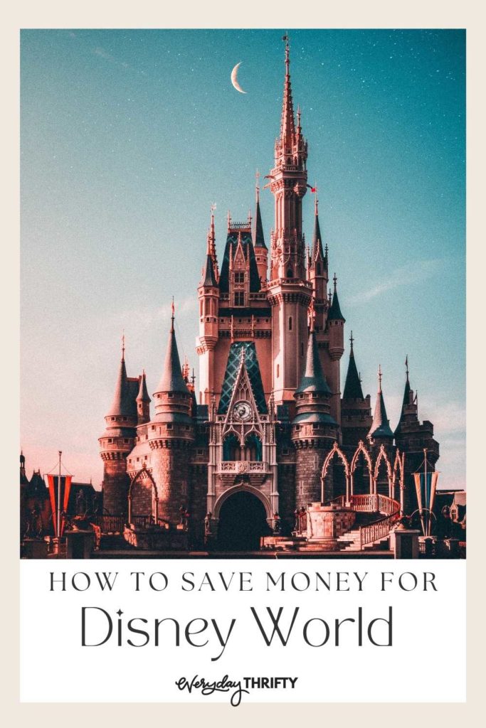Get ideas for how to save for Disney World in this blog post!