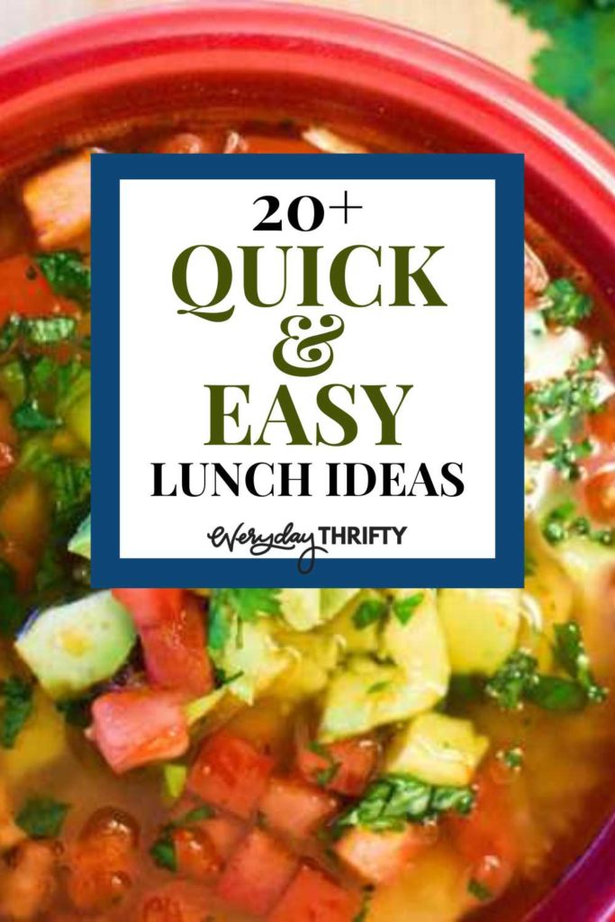 Get a complete list of 20 quick & easy lunch ideas. Also includes tips to make lunches when you don't have time. 